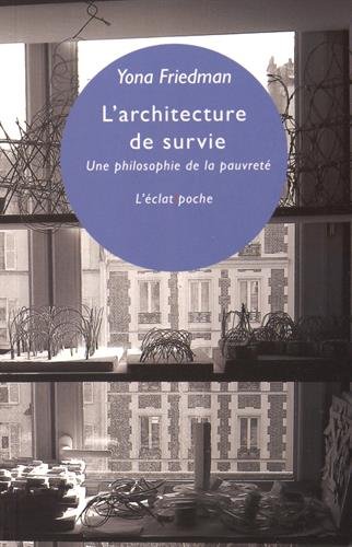 Imagen de archivo de L'architecture de survie : Une philosophie de la pauvret a la venta por Librairie Th  la page