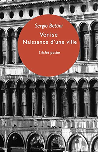 9782841624010: Venise : Naissance d'une ville