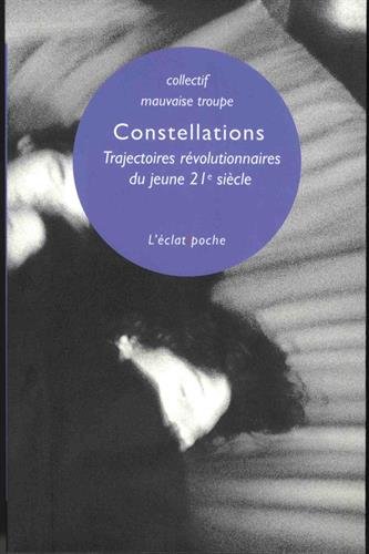 Beispielbild fr Constellations: Trajectoires rvolutionnaires du jeune 21e sicle zum Verkauf von Librairie Th  la page