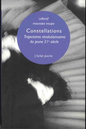 Stock image for Constellations: Trajectoires rvolutionnaires du jeune 21e sicle for sale by Librairie Th  la page