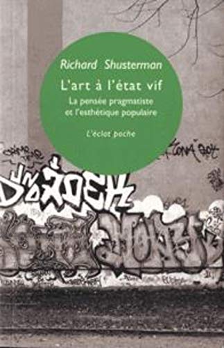 9782841624263: L'art  l'tat vif: La pense pragmatiste et l'esthtique populaire