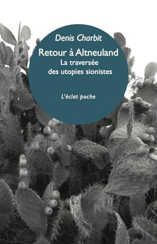 Stock image for Retour  Altneuland : La traverse des utopies sionistes for sale by medimops