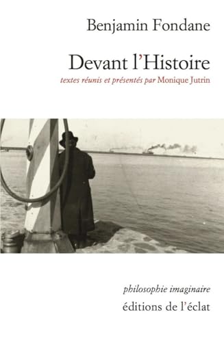 Beispielbild fr Devant l'Histoire [Broch] Fondane, Benjamin et Jutrin, Monique zum Verkauf von BIBLIO-NET