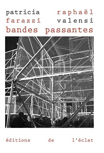 Stock image for Bandes passantes [Paperback] Farazzi, Patricia and Valensi, Raphaël for sale by LIVREAUTRESORSAS