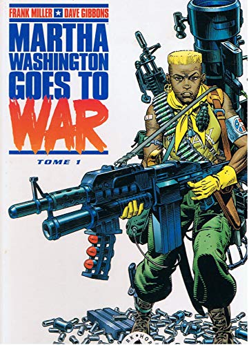 9782841640089: Martha Washington Goes To War . Tome 1