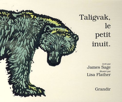 Beispielbild fr Taligvak le petit Inuit. Albums d'ailleurs zum Verkauf von medimops