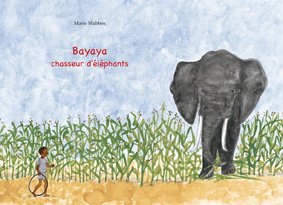 9782841664238: Bayaya, chasseur d'lphants