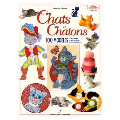 9782841670345: Chats et chatons 100 modeles (French Edition)