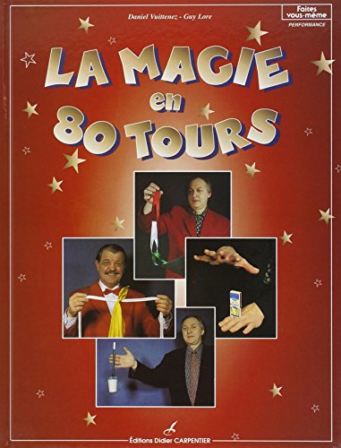 Beispielbild fr LA MAGIE EN 80 TOURS zum Verkauf von Bibliofolie