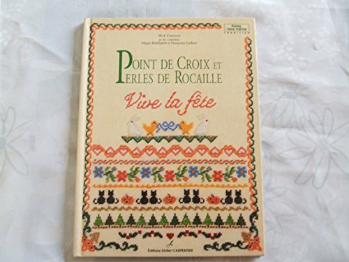 Stock image for Point De Croix Et Perles De Rocaille : Vive La Fte for sale by RECYCLIVRE