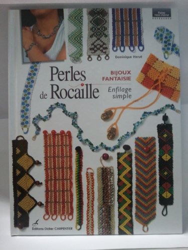 Imagen de archivo de Perles de Rocaille: Bijoux de fantaisie, Enfilage simple a la venta por AwesomeBooks