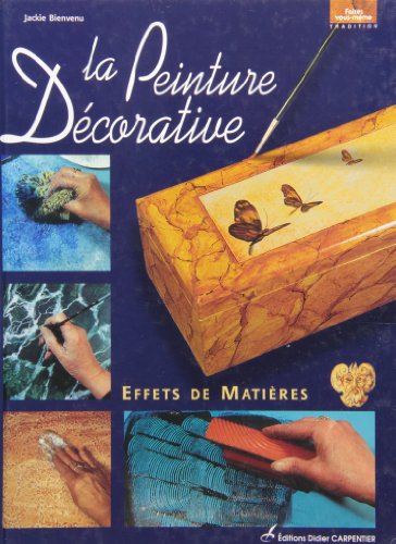 Beispielbild fr La Peinture Dcorative : Effets de matire zum Verkauf von Ammareal