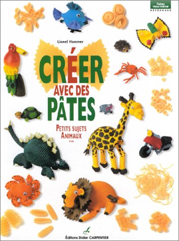 Stock image for Crer Avec Des Ptes : Petits Sujets, Animaux. for sale by RECYCLIVRE