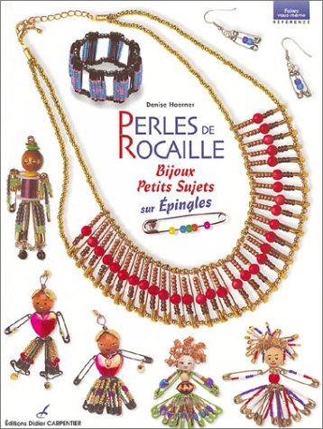 Beispielbild fr Perles de rocaille : Bijoux, petits sujets sur pingles zum Verkauf von Ammareal