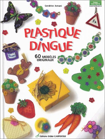 Beispielbild fr Plastique dingue : 60 modles originaux zum Verkauf von Ammareal