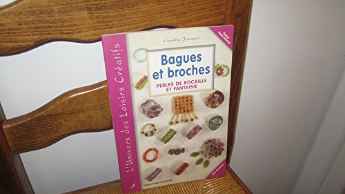 Imagen de archivo de Bagues et broches: Perles de rocaille et fantaisie a la venta por Librairie Th  la page