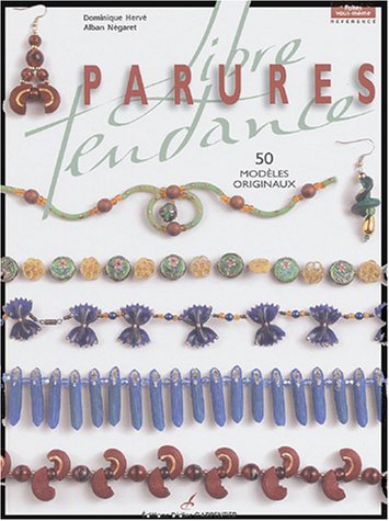 Stock image for Parures libre tendance : 50 modles originaux for sale by Ammareal