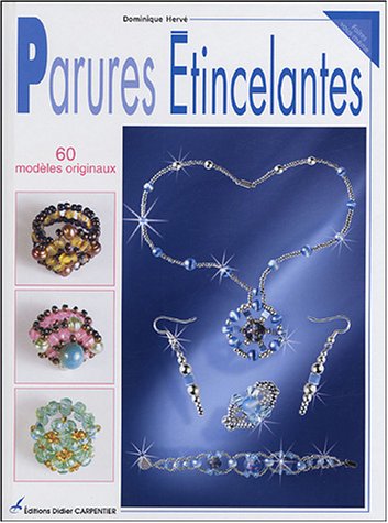 Beispielbild fr Parures tincelantes : 60 Modles Originaux zum Verkauf von RECYCLIVRE
