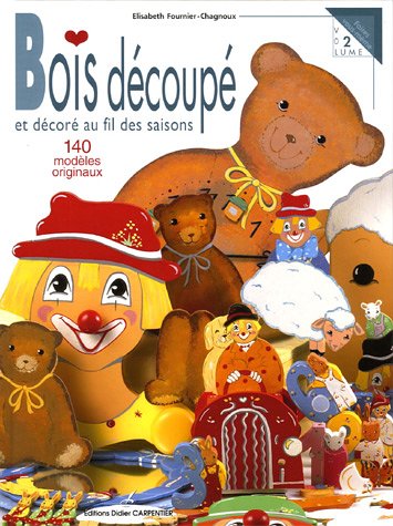 Stock image for Bois dcoup et dcor au fil des saisons : 140 modles originaux for sale by medimops