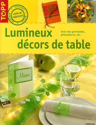 Beispielbild fr Lumineux dcors de tables zum Verkauf von Leserstrahl  (Preise inkl. MwSt.)