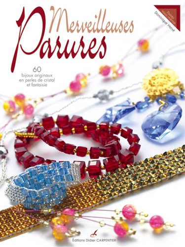 Stock image for Merveilleuses parures : 60 bijoux originaux en perles de cristal et fantaisie for sale by Ammareal