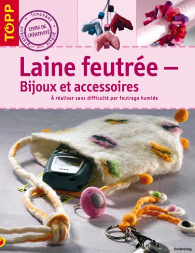 Beispielbild fr Laine feutre : bijoux et accessoires zum Verkauf von Ammareal