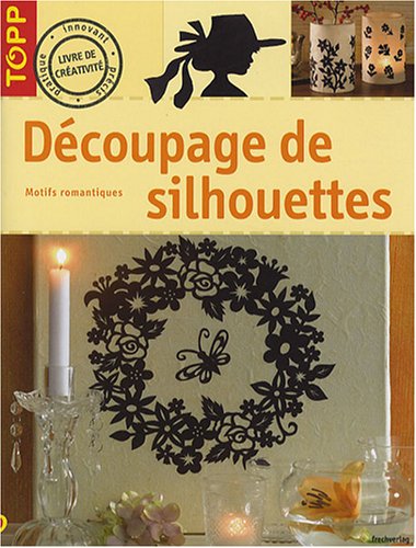 Stock image for Dcoupage de silhouettes : Motifs romantiques for sale by Ammareal