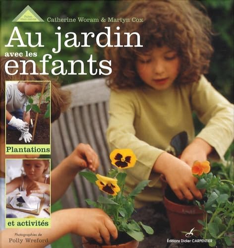 Beispielbild fr Au jardin avec les enfants zum Verkauf von Chapitre.com : livres et presse ancienne