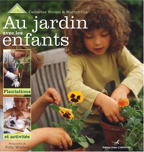 Stock image for Au Jardin Avec Les Enfants : Plantations Et Activits for sale by RECYCLIVRE