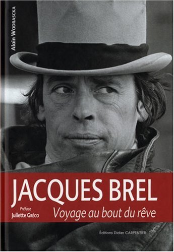 Beispielbild fr Jacques Brel: Voyage au bout du rve zum Verkauf von Ammareal