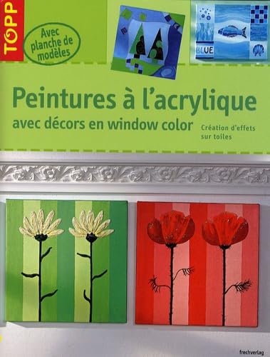 Beispielbild fr Peintures  l'acrylique: Avec dcors en Window color zum Verkauf von Ammareal