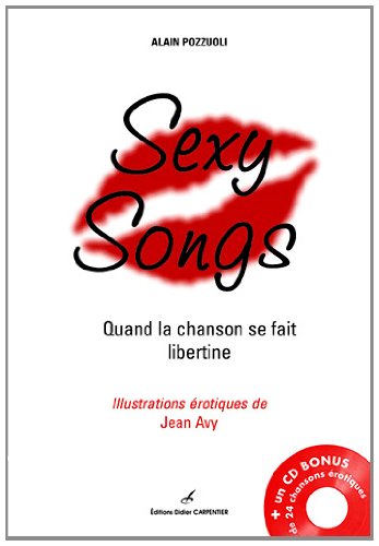 Beispielbild fr Sexy Songs : Quand la chanson se fait libertine (1CD audio) zum Verkauf von Ammareal
