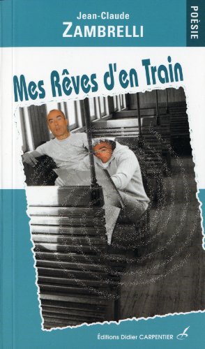 Stock image for Mes rves d'en train Zambrelli, Jean-Claude for sale by BIBLIO-NET