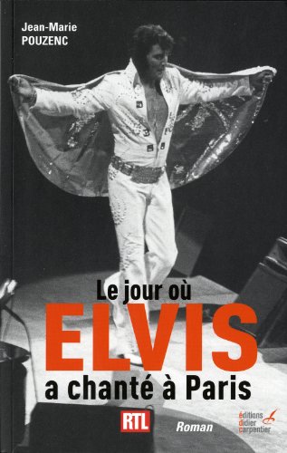 Beispielbild fr Le jour o Elvis a chant  Paris zum Verkauf von Ammareal