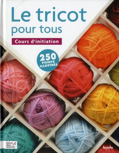 Stock image for Le tricot pour tous : Cours d'initiation for sale by medimops