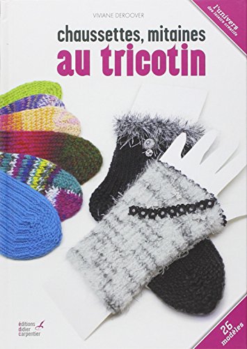 9782841677634: Chaussettes, mitaines au tricotin