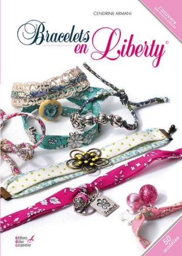 Stock image for bracelets en liberty ; 50 modles for sale by Chapitre.com : livres et presse ancienne