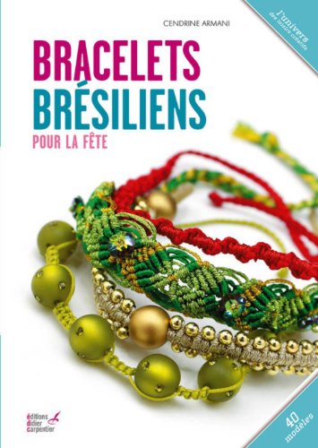 9782841678020: Bracelets brsiliens pour la fte