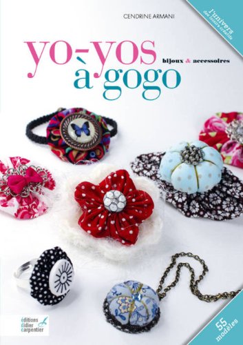 Beispielbild fr Yo-yos  gogo : Bijoux & accessoires zum Verkauf von Ammareal