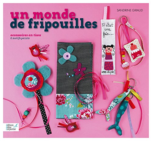 Beispielbild fr Un monde de fripouilles : Accessoires en tissu et motifs peints zum Verkauf von medimops