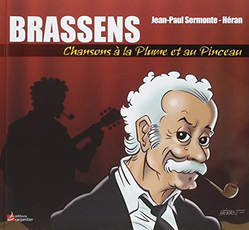 Beispielbild fr Brassens - chansons a la plume et au pinceau zum Verkauf von LiLi - La Libert des Livres