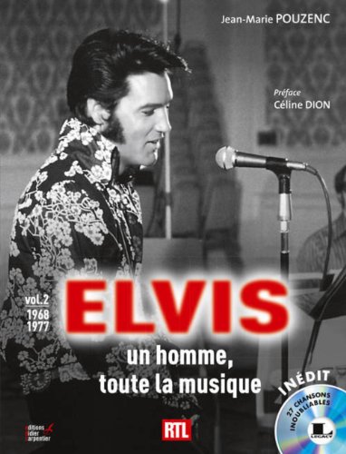 9782841678426: Elvis, un homme, toute la musique: Volume 2, 1968-1977