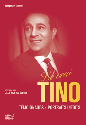 9782841678457: Le vrai Tino: Tmoignages et portraits indits
