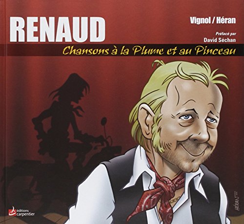 Beispielbild fr Renaud Chansons ? la plume et au pinceau - Baptiste Vignol zum Verkauf von Book Hmisphres