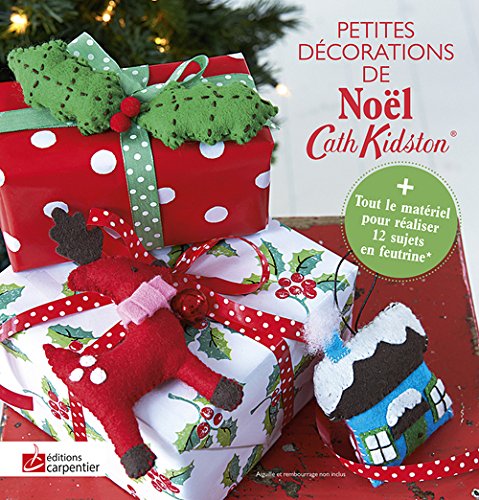 9782841679034: Petites dcorations de Nol: Avec des feuilles de feutrine, des mini-pompons, des chevettes de coton et du cordon cir