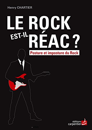 Beispielbild fr Le rock est-il rac ? : Posture et imposture du rock zum Verkauf von medimops