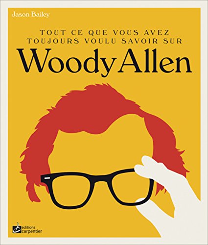 Stock image for Tout ce que vous avez toujours voulu savoir sur Woody Allen for sale by medimops