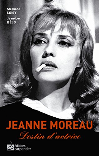 Beispielbild fr Jeanne Moreau: Destin d'actrice zum Verkauf von Ammareal