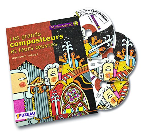 9782841692149: Les grands compositeurs et leurs oeuvres: Renaissance-Baroque