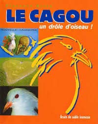 Stock image for Le cagou : Un drle d'oiseau ! for sale by medimops